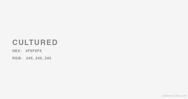 Cultured color - Hex:   #F5F5F5